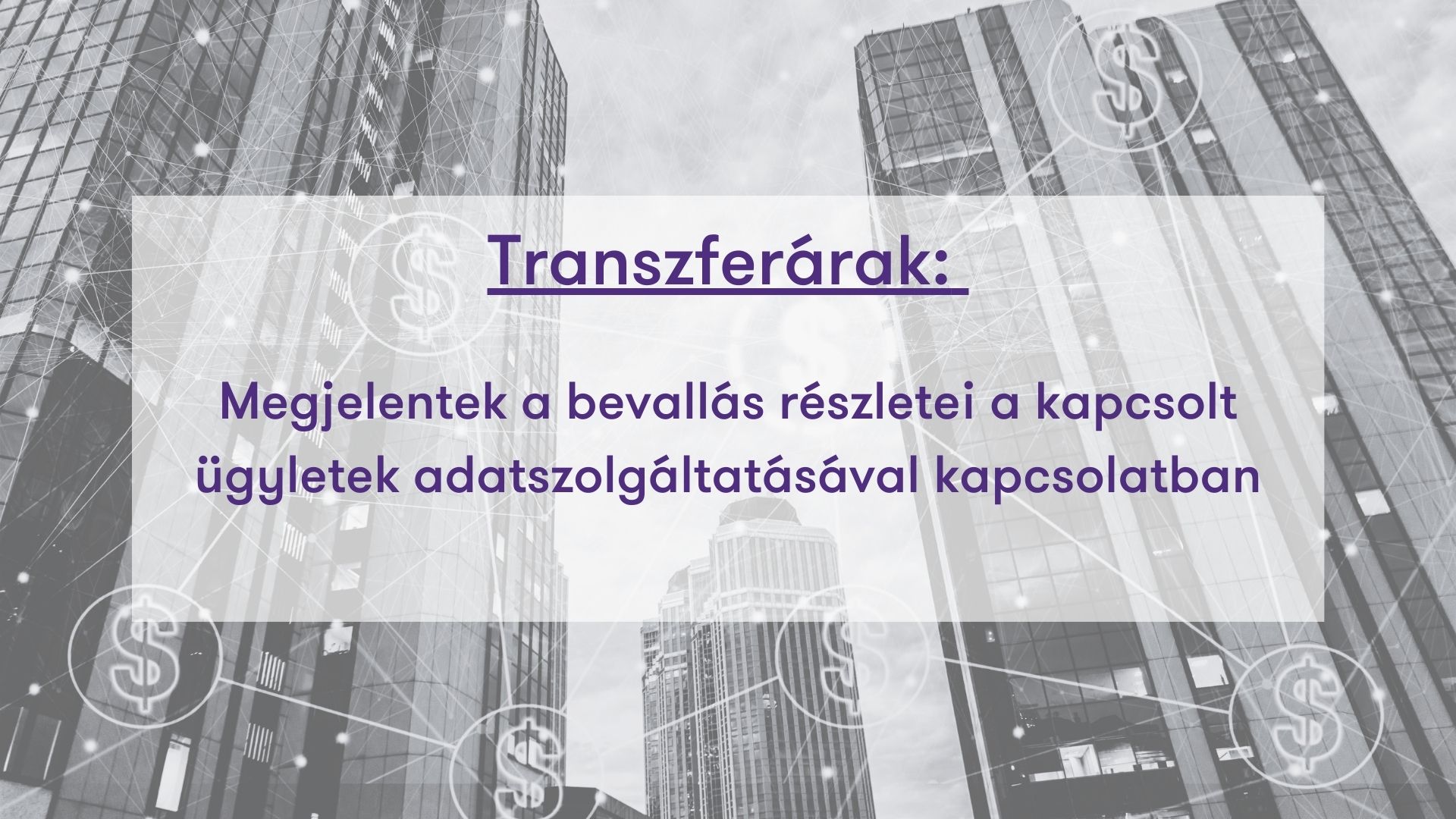 Transzferárak: megjelentek a bevallás részletei a kapcsolt ügyletek adatszolgáltatásával kapcsolatban