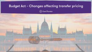 Budget Act – Changes affecting transfer pricing